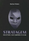 Stratagem: Deception and Surprise in War - Barton Whaley