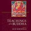 Teachings of the Buddha: Revised and Expanded - Jack Kornfield (editor), Gil Fronsdal (editor), Edoardo Ballerini, Jack Kornfield, Audible Studios