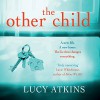 The Other Child - Lucy Atkins, Katharine Mangold