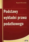 Podstawy wykładni prawa podatkowego - Bogumił Brzeziński