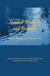 Guided Imagery and Beyond: Stories of Healing and Transformation - Terry Reed, Susan Ezra