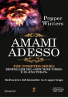 Amami adesso (The Indebted Series Vol. 4) - Pepper Winters