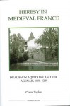 Heresy in Medieval France - Claire Taylor