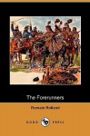 The Forerunners - Romain Rolland, Eden Paul, Cedar Paul