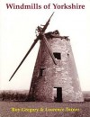 Windmills Of Yorkshire - Roy Gregory, Laurence Turner