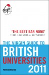 The Virgin Guide to British Universities 2011 - Piers Dudgeon