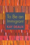 To Be an Immigrant - Kay Deaux