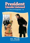 President Lincoln Listened - D.L. Moody