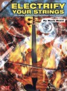 Electrify Your Strings: The Mark Wood Improvisational Violin Method (Book & CD) - Mark Wood, Mark Allen Weiss