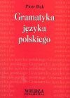 Gramatyka języka polskiego : zarys popularny - Piotr Bąk