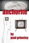 anchorite - Paul Grimsley