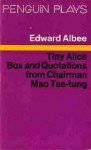 Tiny Alice, Box and Quotations from Chairman Mao Tse-Tung (Penguin plays) - Edward Albee