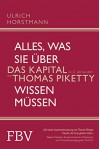 Alles, was Sie über »Das Kapital im 21. Jahrhundert« von Thomas Piketty wissen müssen - Ulrich Horstmann