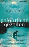 Gefährliche Gezeiten - Jim Lynch, Anne Spielmann