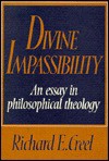 Divine Impassibility: An Essay In Philosophical Theology - Richard E. Creel