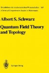 Quantum Field Theory and Topology - A.S. Shvarts