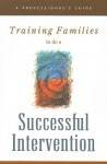 Training Families to Do a Successful Intervention: A Professional's Guide - Hazelden Foundation