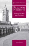 Practical Philosophy: Ethics, Society & Culture - John Haldane