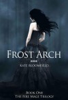 Frost Arch - Kate Bloomfield