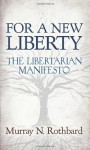 For a New Liberty: The Libertarian Manifesto - Murray N. Rothbard