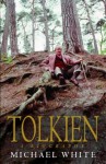 Tolkien: A Biography - Michael White