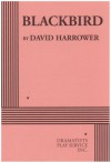 Blackbird - Acting Edition - David Harrower