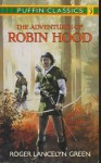 The Adventures of Robin Hood: Complete and Unabridged - Roger Lancelyn Green