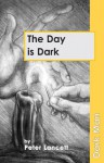 The Day Is Dark - Peter Lancett