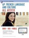 AP French Language & Culture All Access w/Audio: Book + Online + Mobile - Eileen M. Angelini, Advanced Placement, Geraldine O'Neill, Adina C. Alexandru, Julie Huntington, Erica Stofanak