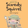 Scaredy Squirrel Goes Camping - Mélanie Watt