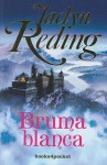 Bruma Blanca = White Mist - Jaclyn Reding