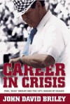 Career in Crisis: Paul "Bear" Bryant and the 1971 Season of Change - John David Briley