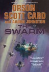 The Swarm (The Second Formic War) - Orson Scott Card, Aaron Johnston