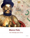 Marco Polo: From Venice to China - Katja Lembke, Eugenio Martera, Patrizia Pietrogrande