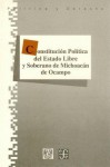 Constitucion Politica del Estado Libre y Soberano de Michoacan de Ocampo - Fondo de Cultura Economica