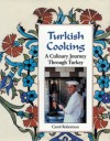 Turkish Cooking: A Culinary Journey through Turkey - Carol Robertson