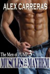 The Men of PUMP 3: Muscles and Mayhem - Alex Carreras