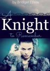 A Knight to Remember - Bridget Essex