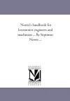 Norris's handbook for locomotive engineers and machinists ... By Septimus Norris ... - Michigan Historical Reprint Series