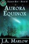 Aurora Equinox - J.A. Marlow