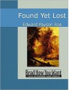 Found Yet Lost - Edward Payson Roe