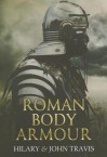 Roman Body Armour. Hilary & John Travis - Hilary Travis