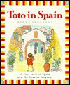 Toto in Spain/a First Taste of Spain and the Spanish Language - Biddy Strevens, Bridget Strevens-Marzo