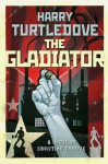 The Gladiator - Harry Turtledove