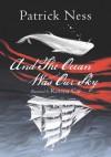 And The Ocean Was Our Sky - Rovina Cai, Patrick Ness