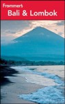 Frommer's Bali and Lombok (Frommer's Complete Guides) - Jen Lin-Liu, Candice Lee