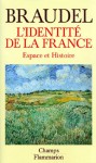 L'Identité De la France: Espace Et Histoire - Fernand Braudel