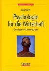 Psychologie Fur Die Wirtschaft: Grundlagen Und Anwendungen - Lioba Werth