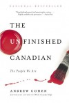 The Unfinished Canadian: The People We Are - Andrew Cohen