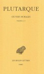 Oeuvres Morales, Tome I-2 ; Traités 3 - 9 - Plutarch, Robert Klaerr, André Philippon, Jean Sirinelli